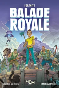 Fortnite : Balade Royale Tome 1
