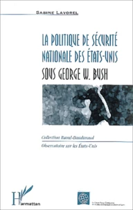 La politique de sécurité nationale des Etats-Unis sous George W. Bush