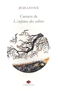 Carnets de L'enfance des arbres