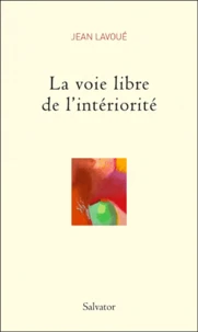 La Voie libre de l'intériorité