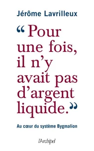 "Pour une fois, il n'y avait pas d'argent liquide"