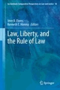 Imer B. Flores - Law, Liberty, and the Rule of Law.