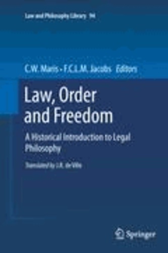 C. W. Maris - Law, Order and Freedom - A Historical Introduction to Legal Philosophy.