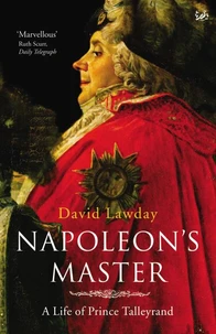 Napoleon's Master A Life of Prince Talleyrand /anglais