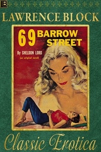 Lawrence Block - 69 Barrow Street - Collection of Classic Erotica, #18.