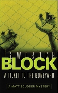 Lawrence Block - A Ticket to the Boneyard.