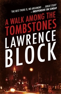 Lawrence Block - A Walk Among The Tombstones.