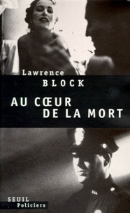 Lawrence Block - Au coeur de la mort.