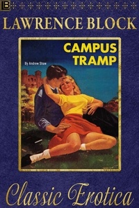  Lawrence Block - Campus Tramp - Collection of Classic Erotica, #7.