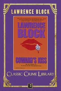  Lawrence Block - Coward's Kiss - The Classic Crime Library, #13.