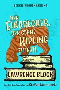  Lawrence Block - Der Einbrecher, der gerne Kipling zitierte - Bernie Rhodenbarr, #3.