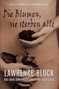 Die Blumen, sie sterben alle