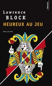 Lawrence Block - Heureux au jeu.