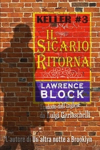 Lawrence Block - Il Sicario Ritorna - Keller, #3.