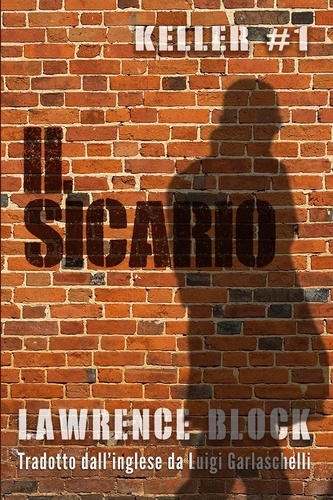  Lawrence Block - Il Sicario - Keller, #1.