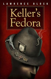  Lawrence Block - Keller's Fedora - Keller, #6.