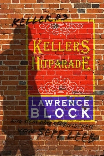  Lawrence Block - Kellers Hitparade - Keller, #3.