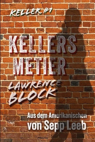  Lawrence Block - Kellers Metier - Keller, #1.