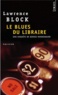 Lawrence Block - Le blues du libraire.