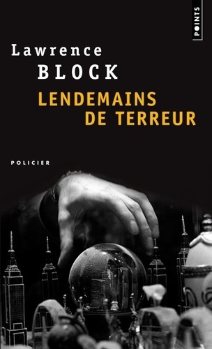 Lawrence Block - Lendemains de terreur.