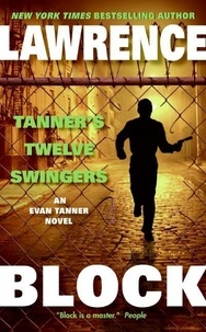 Lawrence Block - Tanner's Twelve Swingers.