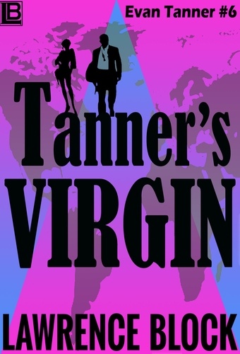  Lawrence Block - Tanner's Virgin - Adventures of Evan Tanner, #6.