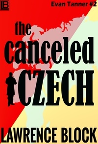  Lawrence Block - The Canceled Czech - Adventures of Evan Tanner, #2.