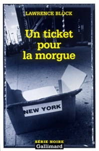 Lawrence Block - Un ticket pour la morgue.