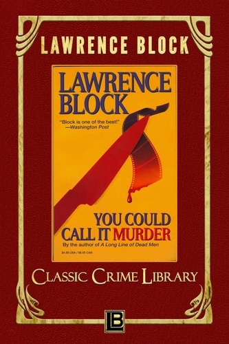  Lawrence Block - You Could Call It Murder - The Classic Crime Library, #12.