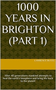  Lawrence Butts - 1000 Years in Brighton - Part 1.