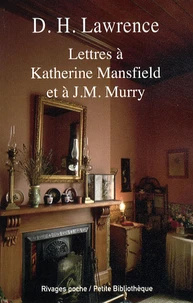 Lettres à Katherine Mansfield et à J.M. Murry