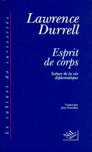 Lawrence Durrell - Esprit de corps - Scènes de la vie diplomatique.