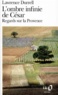 Lawrence Durrell - L'ombre infinie de César - Regards sur la Provence.