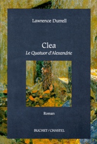 Lawrence Durrell - Le Quatuor d'Alexandrie - Cléa.