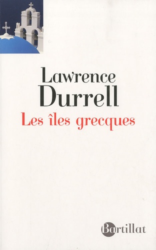 Lawrence Durrell - Les îles grecques.