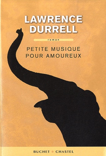 Lawrence Durrell - Petite musique pour amoureux.