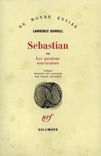 Lawrence Durrell - Sébastien ou les pass dur.