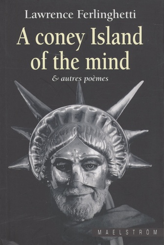 Lawrence Ferlinghetti - A coney island of the mind et autres poèmes.