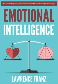  Lawrence Franz - Emotional Intelligence - effective communication skills.