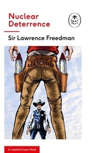 Lawrence Freedman - Nuclear Deterrence - A Ladybird Expert Book.