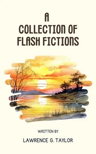 A Collection of Flash Fictions