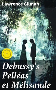 Debussy's Pelléas et Mélisande