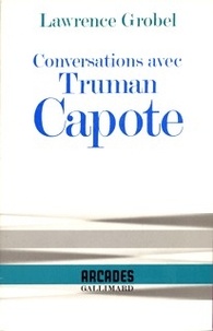 Lawrence Grobel - Conversations avec Truman Capote.