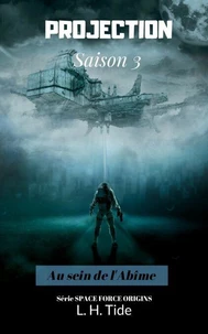 Projection : Au sein de l'abîme - Saison 3