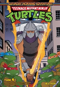 Teenage Mutant Ninja Turtles : Saturday Morning Adventures Tome 4