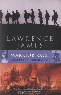 Lawrence James - Warrior Race - A History of the British at War.