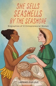  Lawrence Jean-Louis - She Sells Seashells by the Seashore: Biographies of 12 Entrepreneurial Women - Notable People in History, #2.