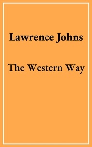  Lawrence Johns - The Western Way.
