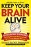 Keep Your Brain Alive. 83 Neurobic Exercises to Help Prevent Memory Loss and Increase Mental Fitness