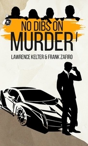  Lawrence Kelter et  Frank Zafiro - No Dibs on Murder.